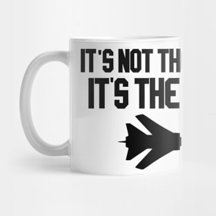 it's not the plane it's the pilot with plane Mug